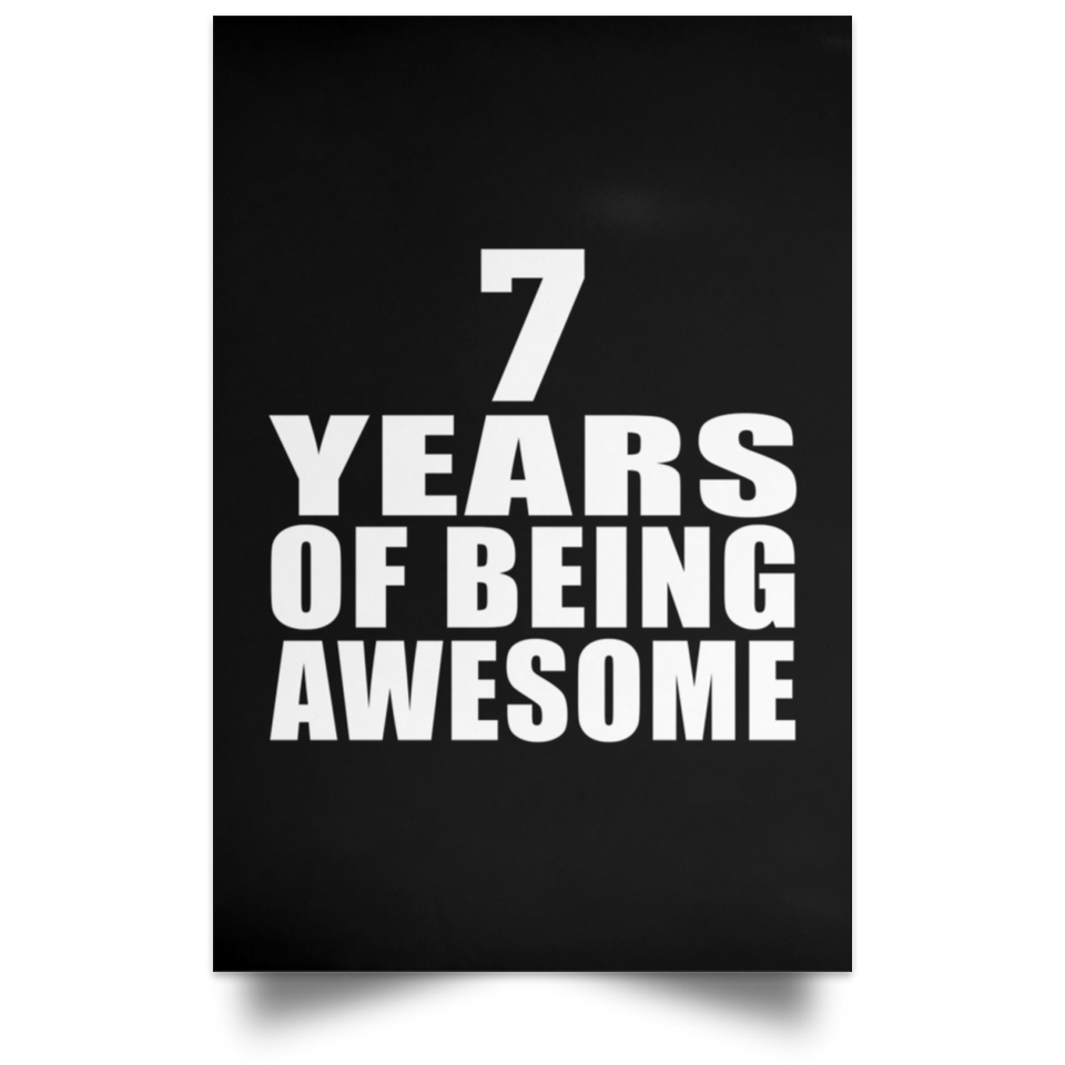 7th Birthday 7 Years Of Being Awesome - Poster Portrait