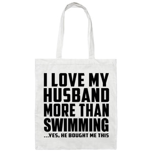 I Love My Husband More Than Swimming - Tote Bag White