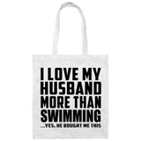 I Love My Husband More Than Swimming - Tote Bag White