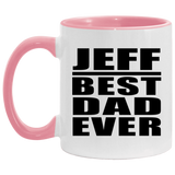 Jeff Best Dad Ever - 11oz Accent Mug Pink