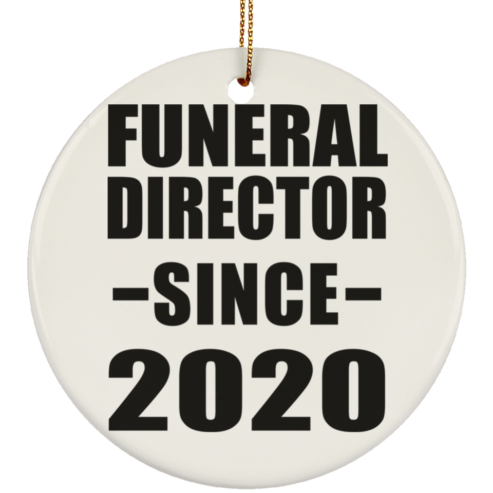 Funeral Director Since 2020 - Circle Ornament