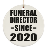 Funeral Director Since 2020 - Circle Ornament