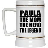 Paula The Mom The Hero The Legend - Beer Stein