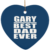 Gary Best Dad Ever - Heart Ornament