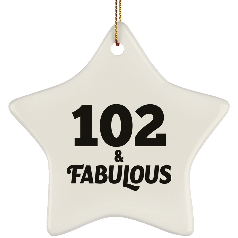 102nd Birthday 102 & Fabulous - Star Ornament