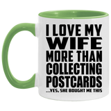 I Love My Wife More Than Collecting Postcards - 11oz Accent Mug Green