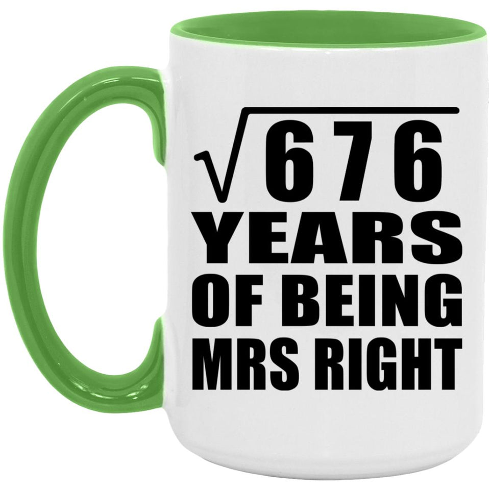 26th Anniversary Square Root of 676 Years of Being Mrs Right - 15oz Accent Mug Green