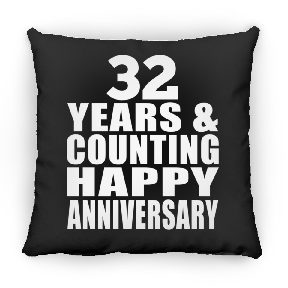 Happy 32nd Anniversary 32 Years & Counting - Throw Pillow Black