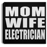 Mom Wife Electrician - Canvas Square