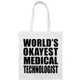 World's Okayest Medical Technologist - Tote Bag White