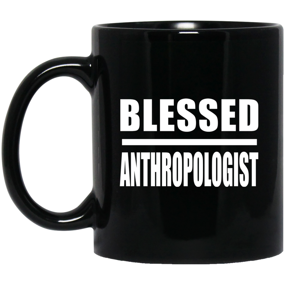 Blessed Anthropologist - 11oz Coffee Mug Black