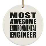 Most Awesome Environmental Engineer - Circle Ornament