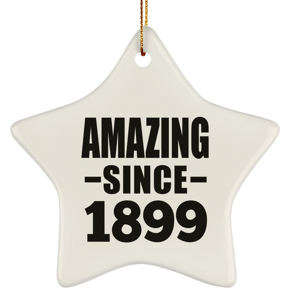 125th Birthday Amazing Since 1899 - Star Ornament