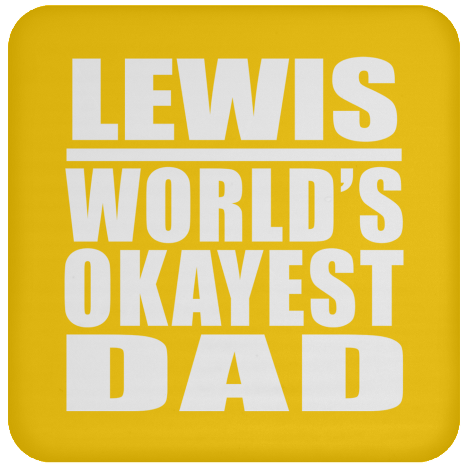 Lewis World's Okayest Dad - Drink Coaster