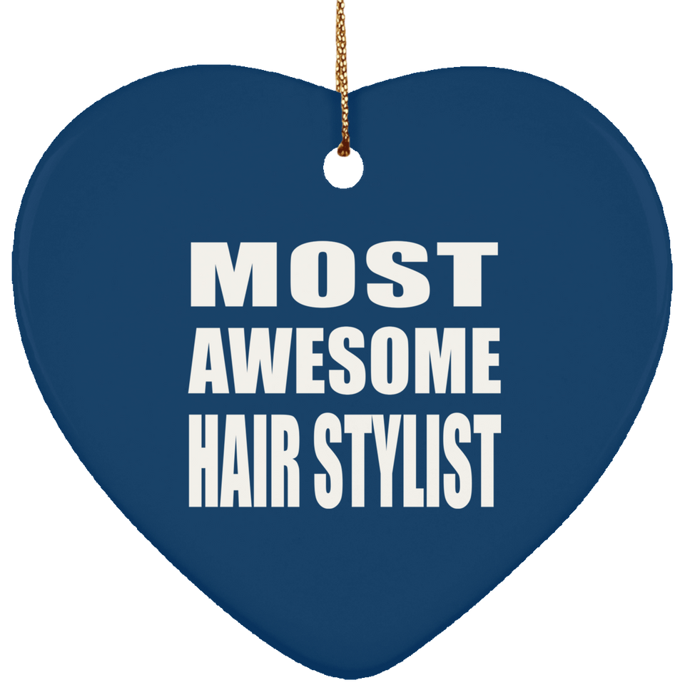 Most Awesome Hair Stylist - Heart Ornament