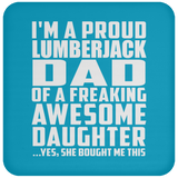 Proud Lumberjack Dad Of Awesome Daughter - Drink Coaster