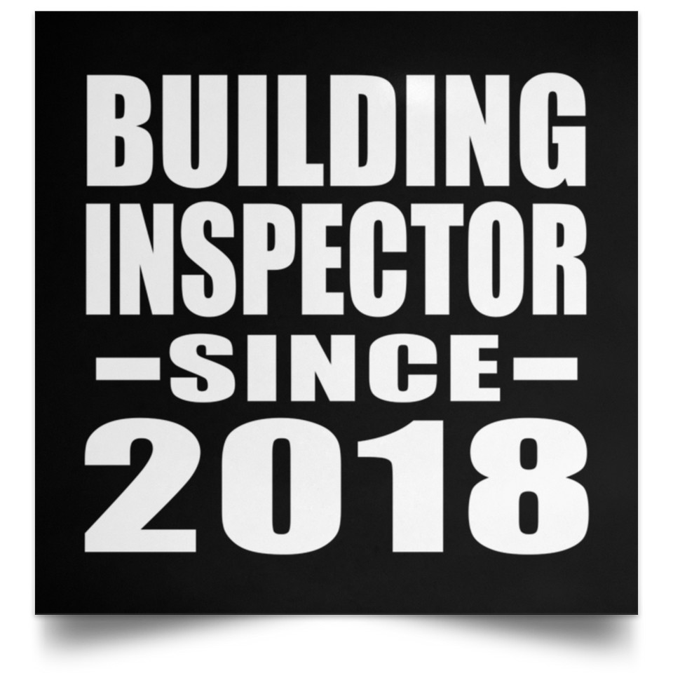 Building Inspector Since 2018 - Poster Square