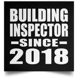 Building Inspector Since 2018 - Poster Square