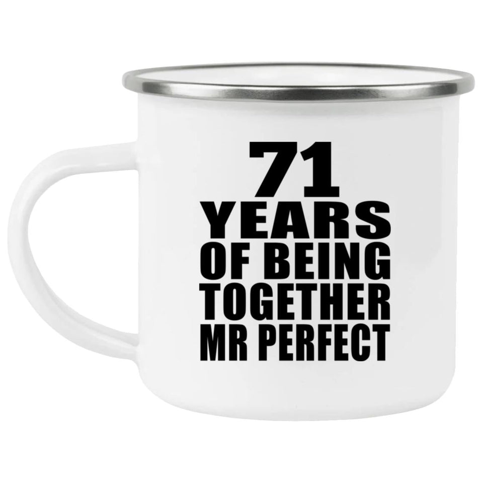 71st Anniversary 71 Years Of Being Mr Perfect - 12oz Camping Mug