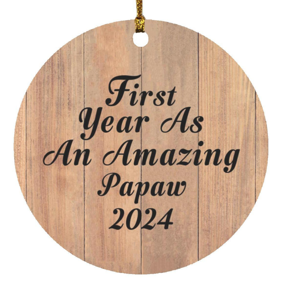 First Year As An Amazing Papaw 2024 - Circle Ornament C