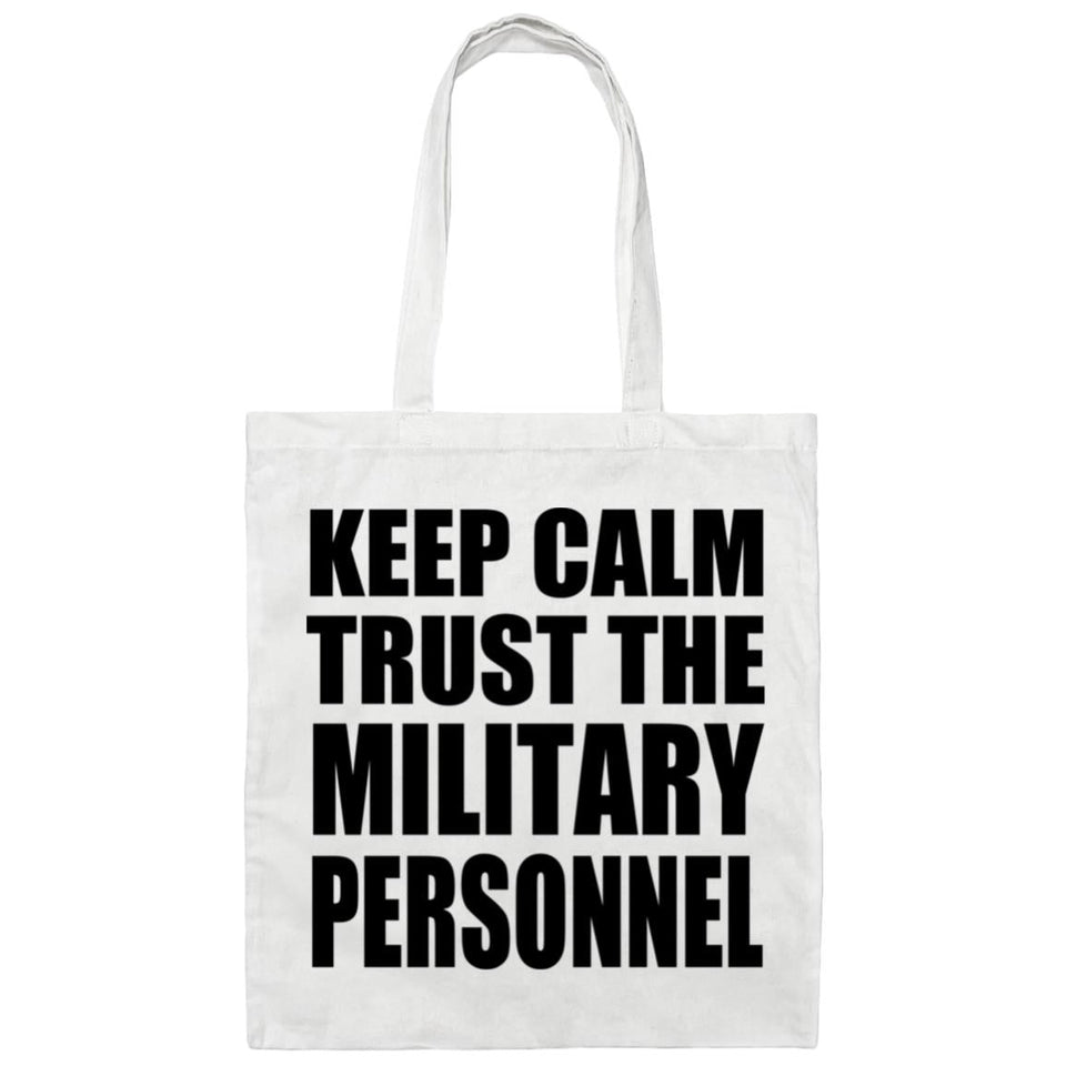 Keep Calm and Trust The Military Personnel - Tote Bag White