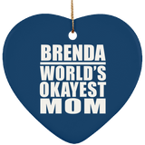 Brenda World's Okayest Mom - Heart Ornament