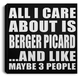 All I Care About Is Berger Picard - Canvas Square
