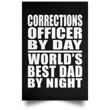 Corrections Officer By Day World's Best Dad By Night - Poster Portrait