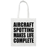 Aircraft Spotting Makes Life Complete - Tote Bag White