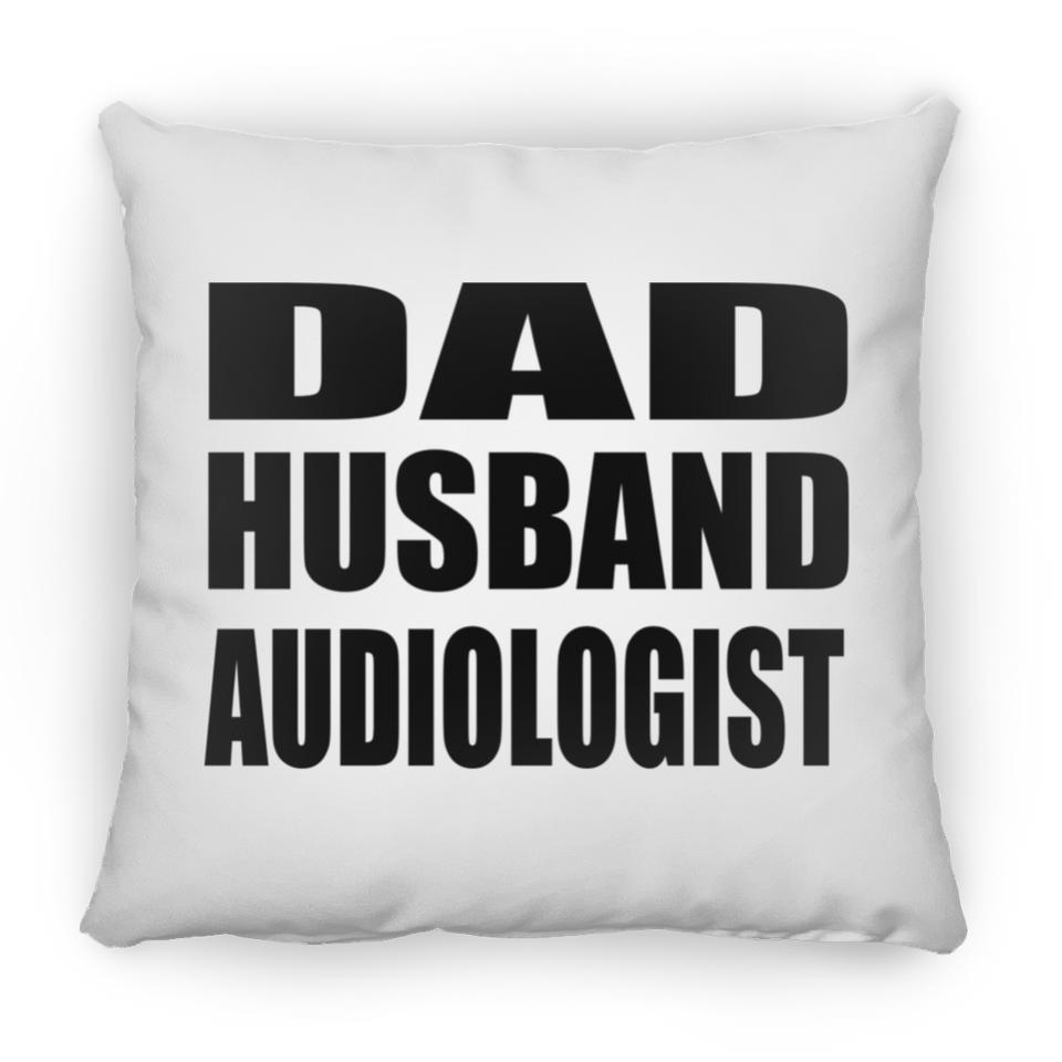 Dad Husband Audiologist - Throw Pillow
