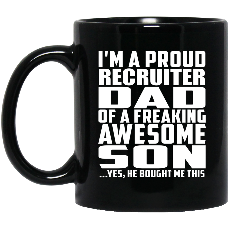 Proud Recruiter Dad Of Awesome Son - 11 Oz Coffee Mug Black