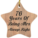76th Anniversary 76 Years Of Being Mrs Always Right - Star Ornament C