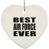 Best Air Force Ever - Heart Ornament