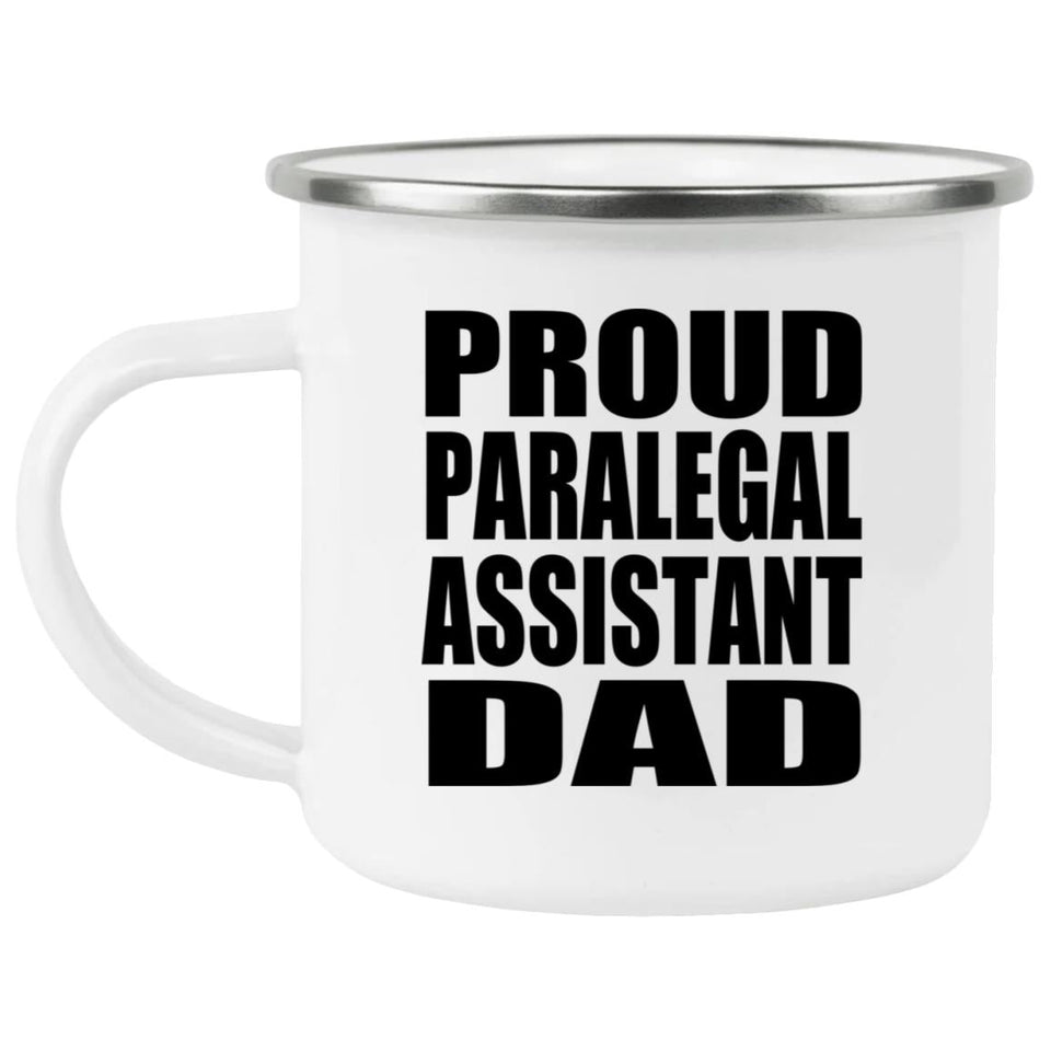 Proud Paralegal Assistant Dad - 12oz Camping Mug