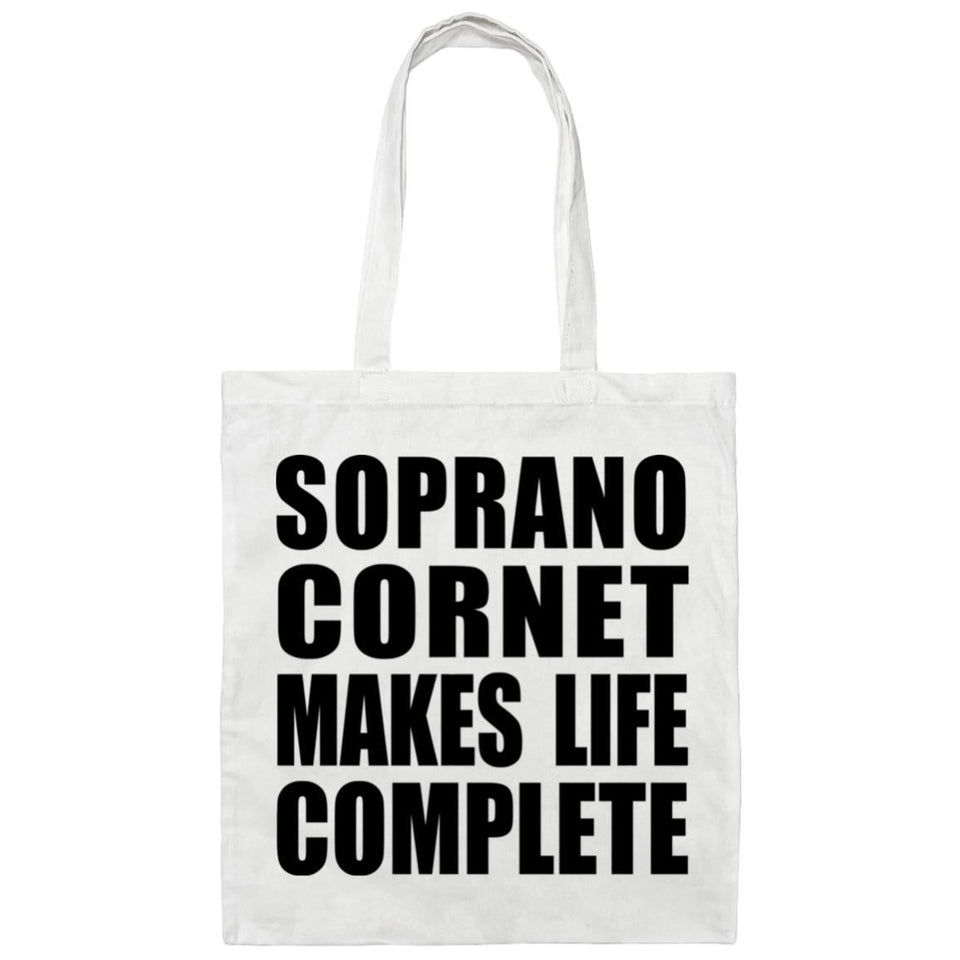 Soprano Cornet Makes Life Complete - Tote Bag White
