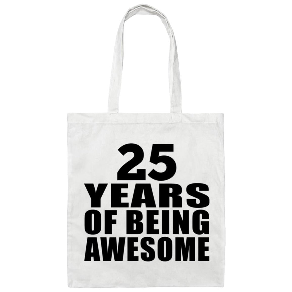 25th Birthday 25 Years Of Being Awesome - Tote Bag White