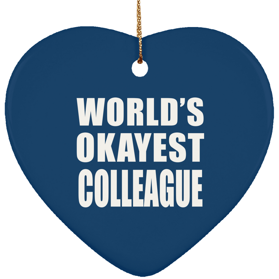 World's Okayest Colleague - Heart Ornament