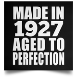 97th Birthday Made In 1927 Aged to Perfection - Poster Square