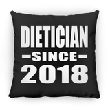 Dietician Since 2018 - Throw Pillow Black
