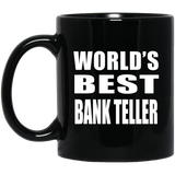 World's Best Bank Teller - 11 Oz Coffee Mug Black