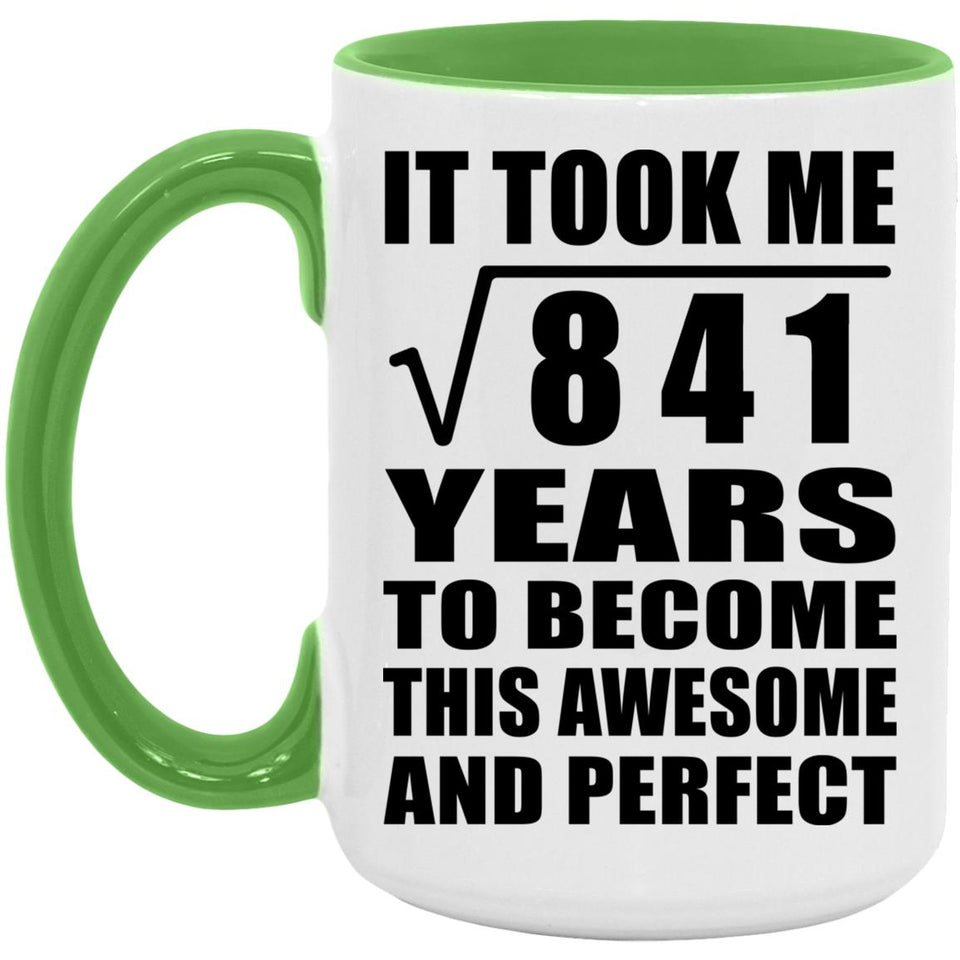 29th Birthday Took Square Root of 841 Years To Awesome - 15oz Accent Mug Green