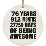76th Birthday 76 Years 912 Months 27759 Days Of Awesome - Circle Ornament