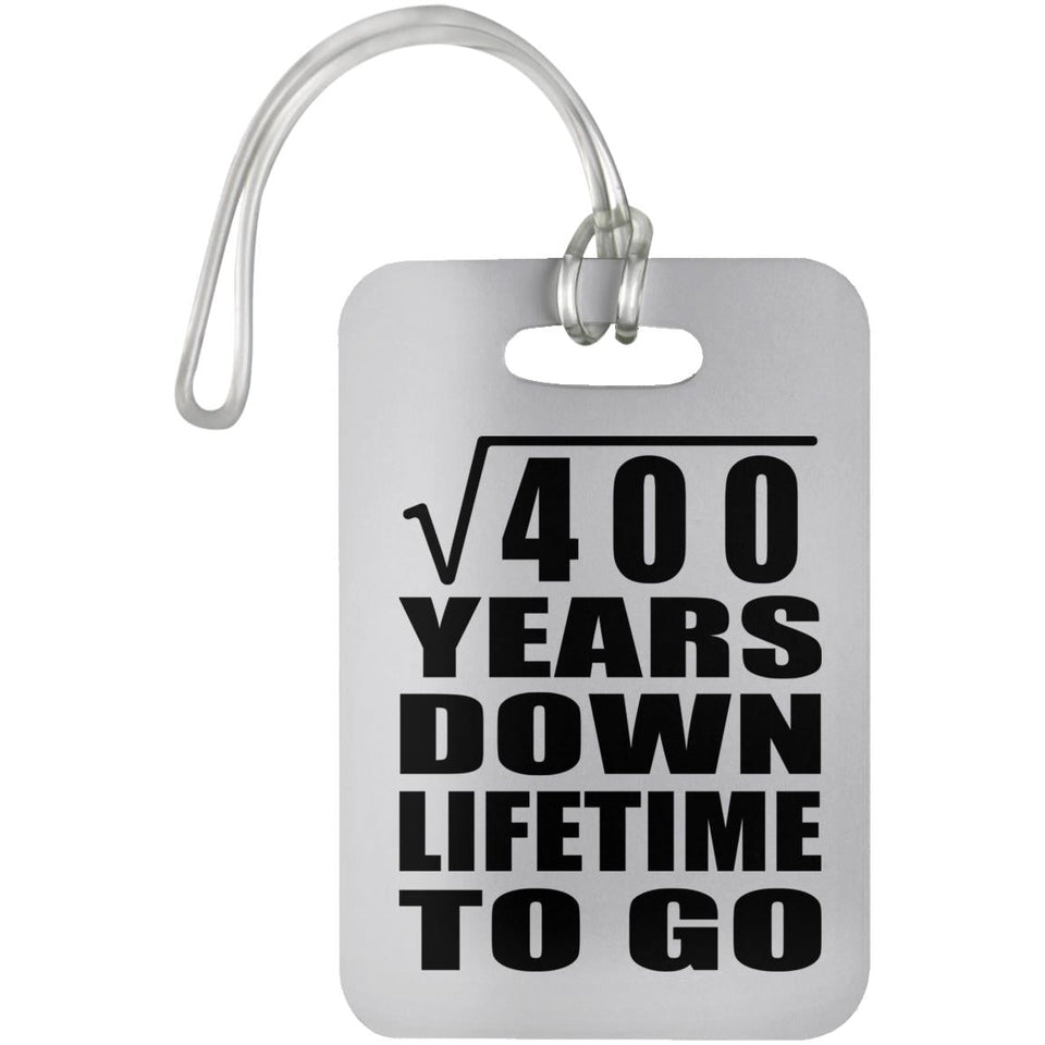 20th Anniversary Square Root of 400 Years Lifetime To Go - Luggage Bag Tag