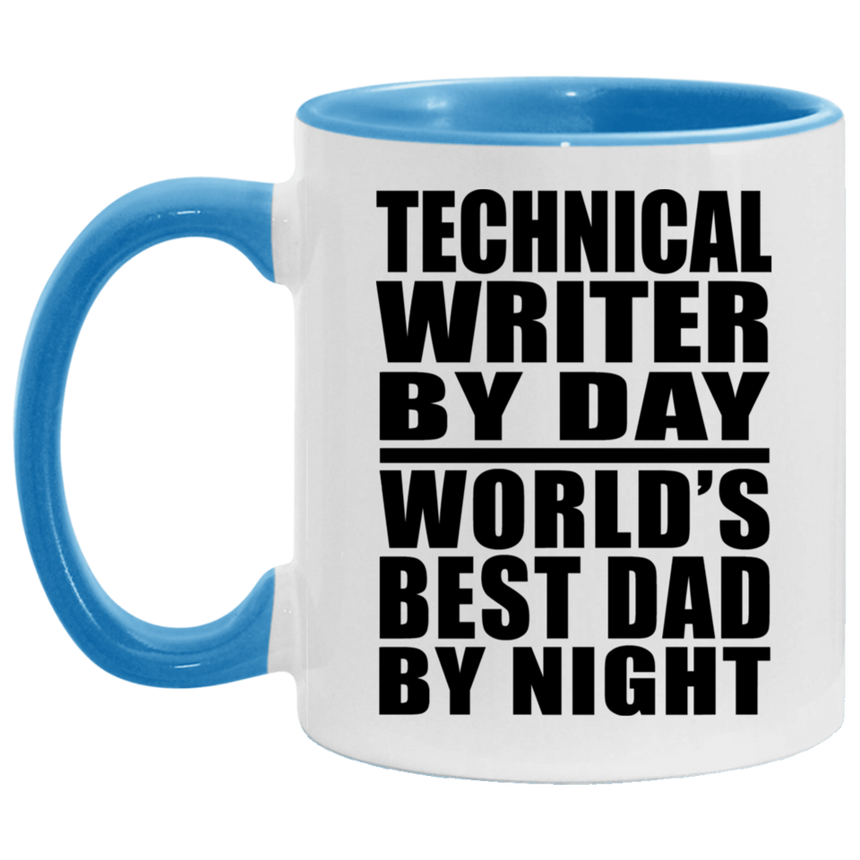 Technical Writer By Day World's Best Dad By Night - 11oz Accent Mug Blue