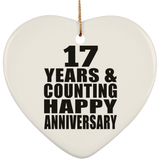 Happy 17th Anniversary 17 Years & Counting - Heart Ornament