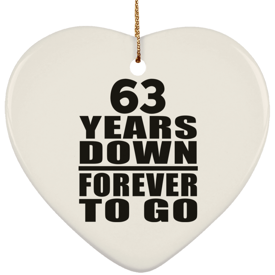 63rd Anniversary 63 Years Down Forever to Go - Heart Ornament