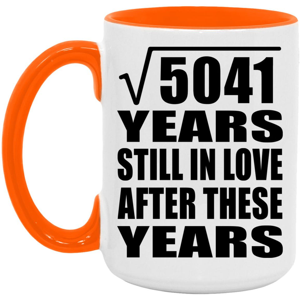 71st Anniversary Square Root of 5041 Years Still In Love - 15oz Accent Mug Orange