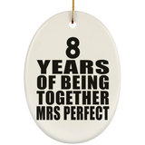 8th Anniversary 8 Years Of Being Mrs Perfect - Oval Ornament