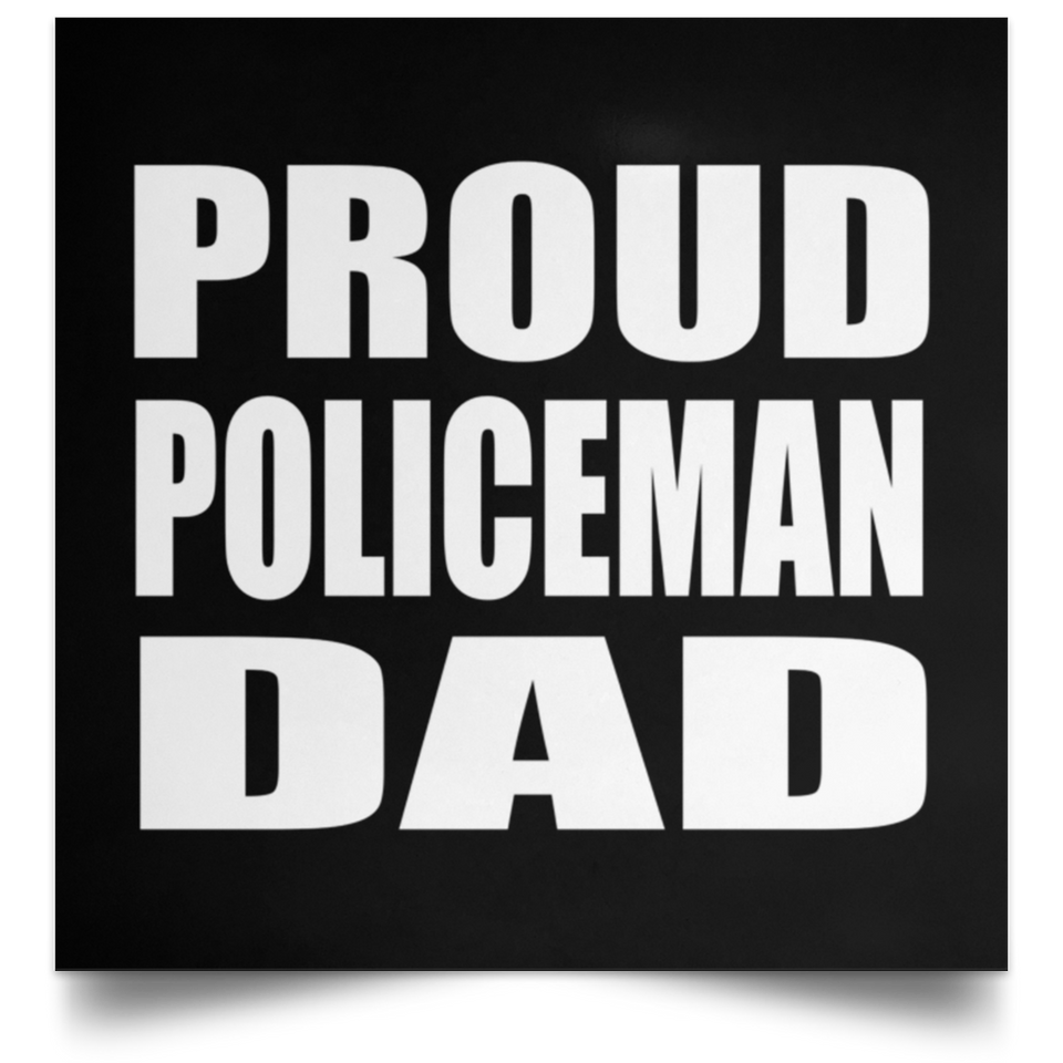 Proud Policeman Dad - Poster Square