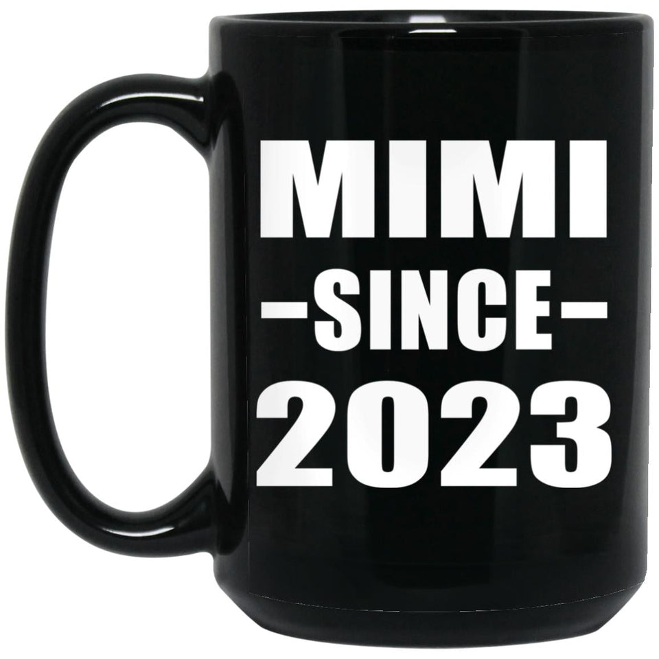 Mimi Since 2023 - 15oz Coffee Mug Black